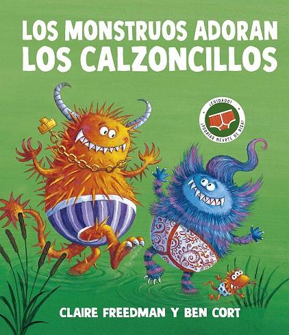 MONSTRUOS ADORAN LOS CALZONCILLOS, LOS | 9788491458166 | FREEDMAN, CLAIRE