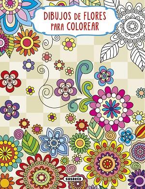 DIBUJOS DE FLORES PARA COLOREAR - 1 | 9788467777901
