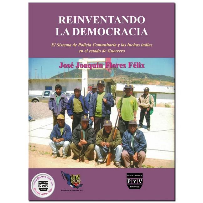 REINVENTANDO LA DEMOCRACIA | 9789707226012 | FLORES FELIX, JOSE JOAQUIN