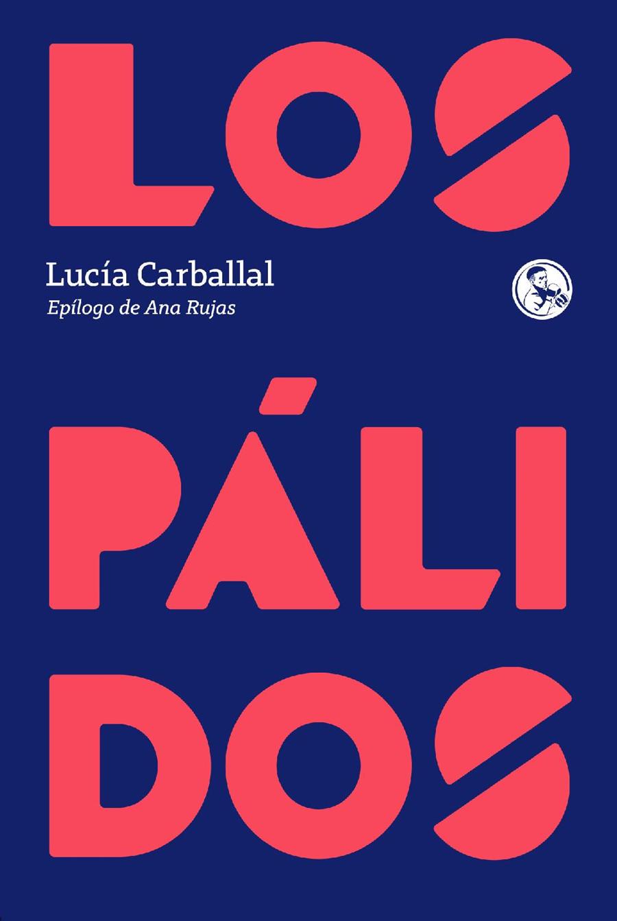PÁLIDOS, LOS | 9788418782251 | CARBALLAL, LUCIA