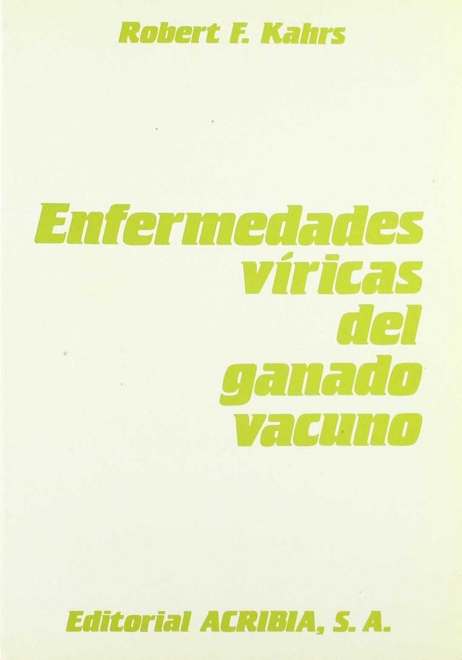 ENFERMEDADES VÍRICAS DEL GANADO VACUNO | 9788420005607 | KAHRS, ROBERT F.