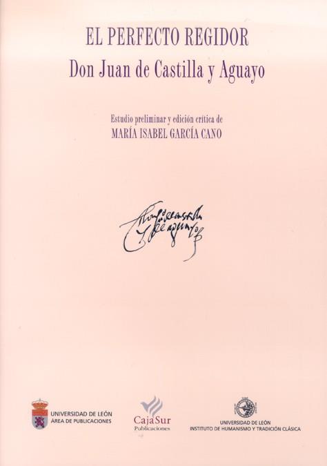 PERFECTO REGIDOR DON JUAN DE CASTILLA Y AGUAYO, EL | 9788497734998 | GARCÍA CANO, MARÍA ISABEL