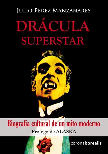 DRÁCULA SUPERSTAR | 9788415465607 | PÉREZ MANZANARES JULIO