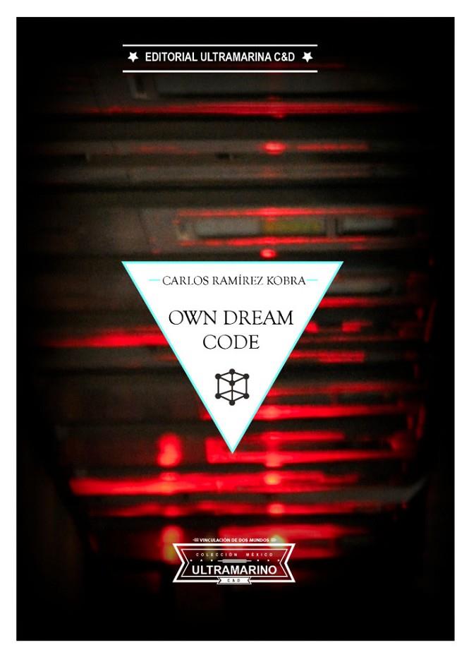 OWN DREAM CODE | 9788494969683 | RAMIREZ KOBRA, CARLOS