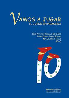 VAMOS A JUGAR | 9788495699978 | DÍAZ TRILLO, MANUEL / REBOLLO GÓNZALEZ, JOSÉ ANTONIO / SÁENZ-LÓPEZ BUÑUEL, PEDRO