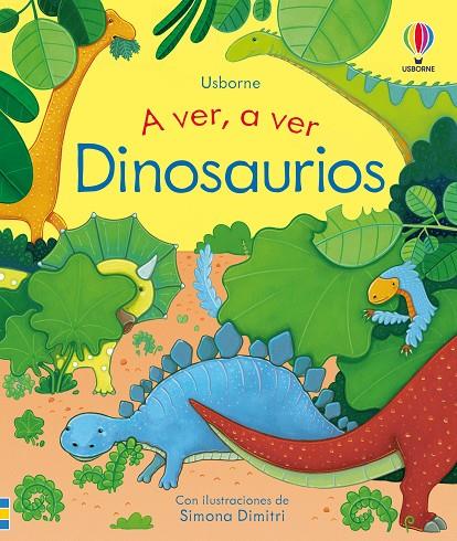 DINOSAURIOS. A VER, A VER | 9781836060000 | MILBOURNE, ANNA