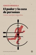 PODER Y LA CAZA DE PERSONAS, EL | 9788418684838 | LUCENA, BORJA