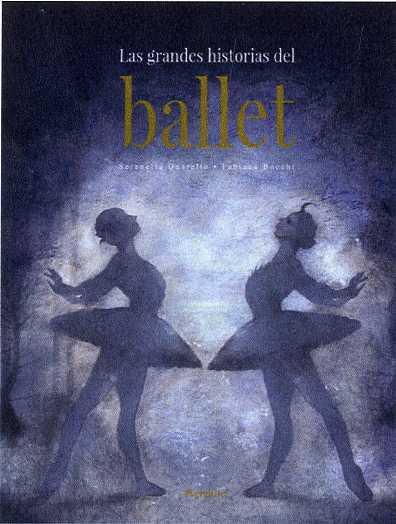 GRANDES HISTORIAS DEL BALLET, LAS | 9788494988516 | QUARELLO, SERENELLA