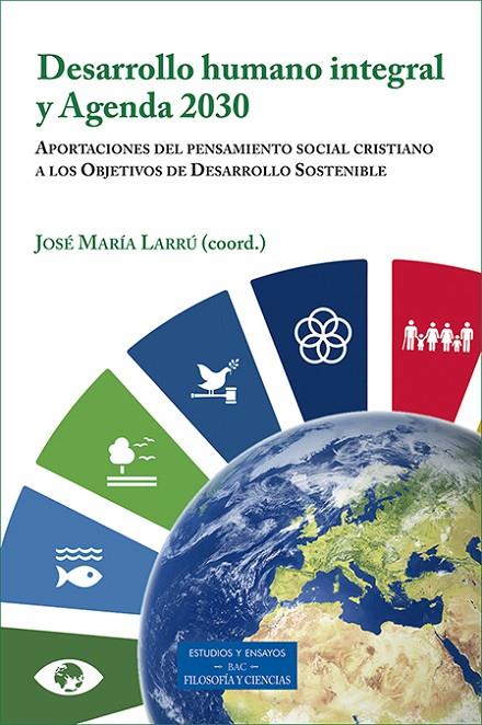 DESARROLLO HUMANO INTEGRAL Y AGENDA 2030 | 9788422021285