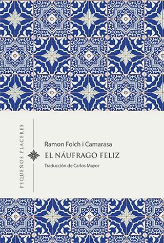 NAUFRAGO FELIZ, EL | 9788412401943 | FOLCH I CAMARASA, RAMON