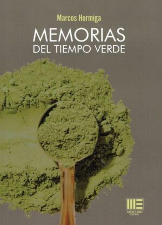 MEMORIAS DEL TIEMPO VERDE | 9788412627114 | HORMIGA, MARCOS