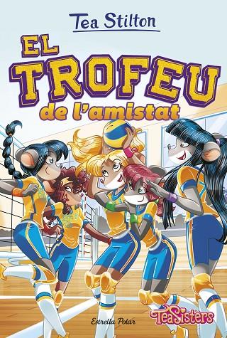 AVENTURES A RATFORD 41. EL TROFEU DE L'AMISTAT | 9788413891453 | STILTON, TEA