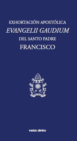 EXHORTACION APOSTOLICA EVANGELII GAUDIUM | 9788499459820 | PAPA FRANCISCO