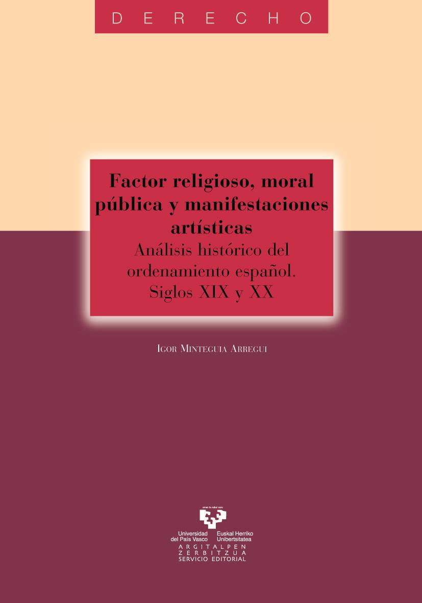 FACTOR RELIGIOSO, MORAL PÚBLICA Y MANIFESTACIONES ARTÍSTICAS | 9788483738726 | MINTEGUIA ARREGUI, IGOR