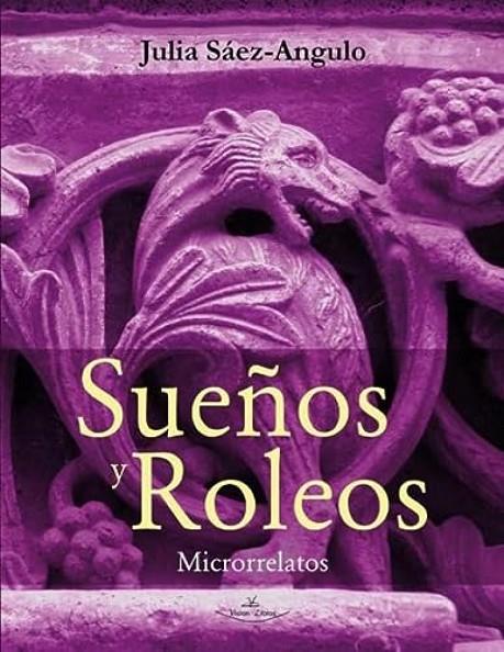 SUEÑOS Y ROLEOS | 9788419559531 | SÁEZ-ANGULO, JULIA