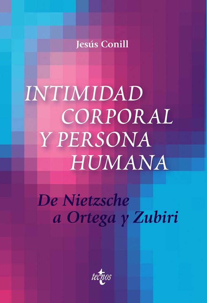 INTIMIDAD CORPORAL Y PERSONA HUMANA | 9788430976317 | CONILL, JESÚS