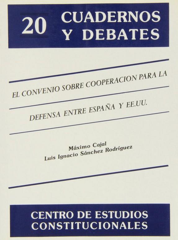 CONVENIO SOBRE COOPERACIÓN PARA LA DEFENSA ENTRE ESPAÑA Y EE.UU, EL | 9788425908408 | SANCHEZ, LUIS I.
