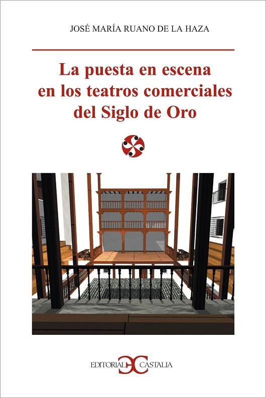 PUESTA EN ESCENA EN LOS TEATROS COMERCIALES DEL SIGLO DE ORO, LA | 9788470398568 | RUANO DE LA HAZA, JOSÉ MARÍA