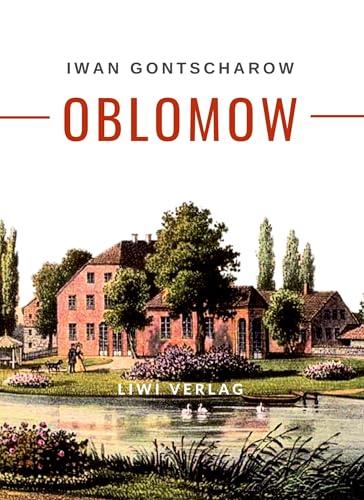 IWAN GONTSCHAROW : OBLOMOW. VOLLSTANDIGE NEUAUSGABE | 9783965429390 | GONTSCHAROW, IWAN