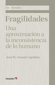 FRAGILIDADES | 9788499218076 | ASENSIO AGUILERA, JOSE Mª