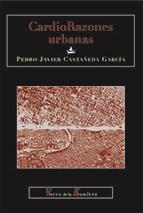 CARDIORAZONES URBANAS | 9788415607106 | CASTAÑEDA GARCIA, PEDRO JAVIER