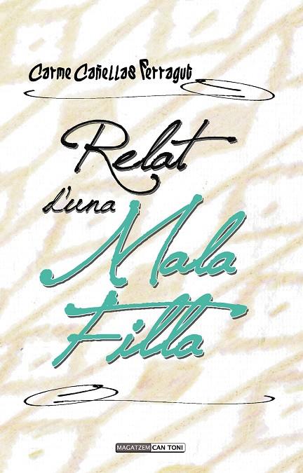 RELAT D'UNA MALA FILLA | 9788418441240 | CAÑELLAS FABREGAT, CARME