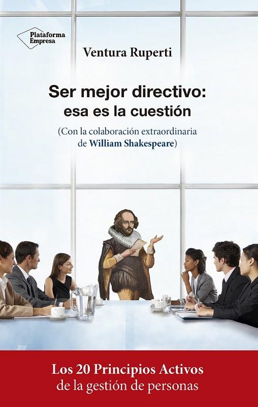 SER MEJOR DIRECTIVO : ESA ES LA CUESTIÓN | 9788417002756 | RUPERTI SALVANY, VENTURA