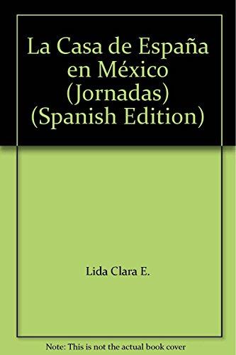 CASA DE ESPAÑA EN MÉXICO, LA | 9789681204082 | LIDA, CLARA E.
