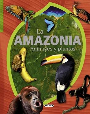 AMAZONIA ANIMALES Y PLANTAS, LA | 9788467715330 | RODRÍGUEZ, CARMEN/SERRANO, JOSÉ MANUEL