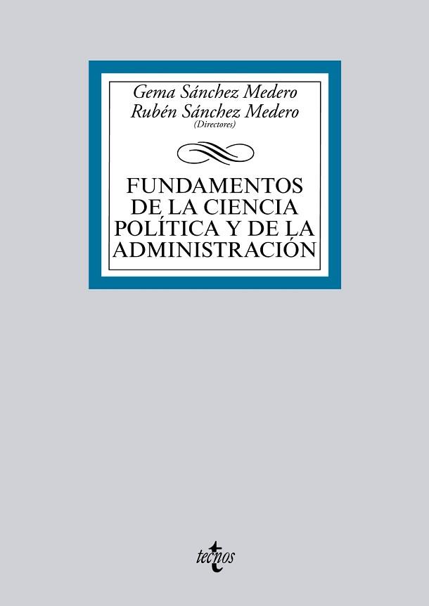 FUNDAMENTOS DE LA CIENCIA POLÍTICA Y DE LA ADMINISTRACIÓN | 9788430966035 | SÁNCHEZ MEDERO, GEMA / SÁNCHEZ MEDERO, RUBÉN / ALDEGUER CERDÁ, BERNABÉ / GALAIS GONZÁLEZ, CAROLINA /