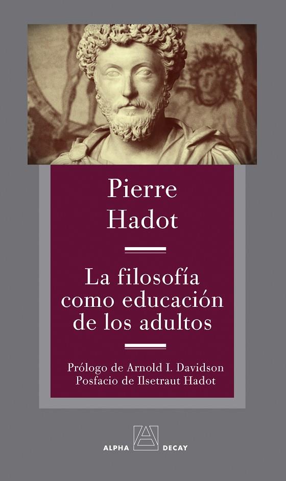 FILOSOFÍA COMO EDUCACIÓN DE LOS ADULTOS, LA | 9788412478761 | HADOT, PIERRE