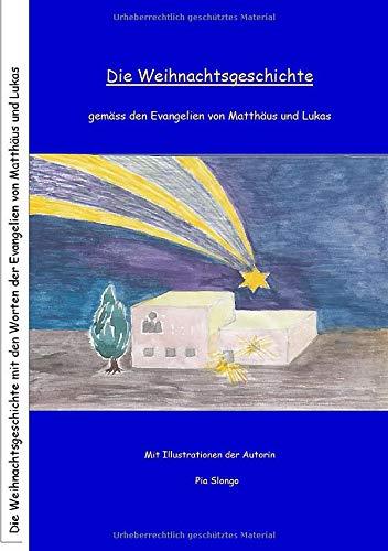DIE WEIHNACHTSGESCHICHTE | 9783751920926 | SLONGO, PIA