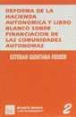 REFORMA DE LA HACIENDA AUTONOMICA Y LIBRO BLANCO SOBRE FINANCIACION DE LAS COMUNIDADES AUTONOMAS | 9788480023337 | QUINTANA FERRER, ESTEBAN