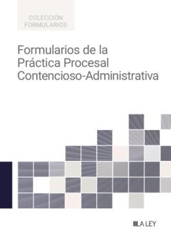 FORMULARIOS DE LA PRÁCTICA PROCESAL CONTENCIOSO-ADMINISTRATIVA | 9791387743741