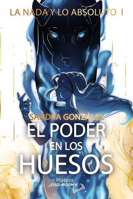 NADA Y LO ABSOLUTO I, LA : EL PODER EN LOS HUESOS | 9788419492913 | GONZÁLEZ JIMÉNEZ, SANDRA