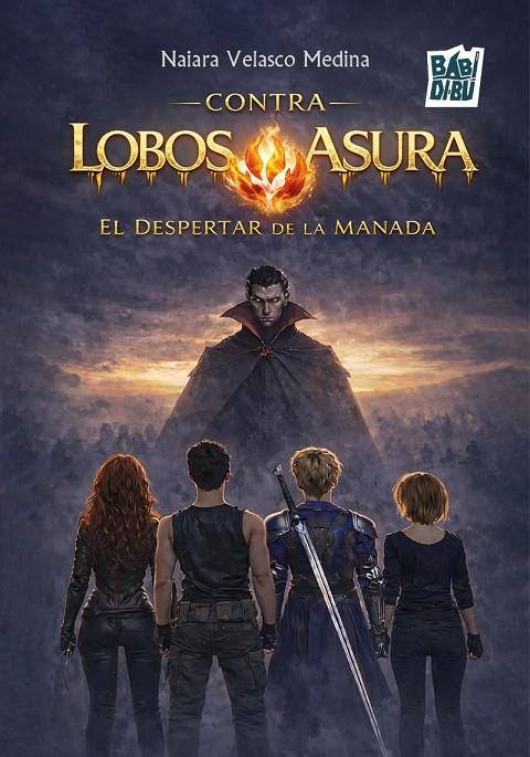 LOBOS CONTRA ASURA, EL DESPERTAR DE LA MANADA | 9791388231971 | VELASCO MEDINA, NAIARA