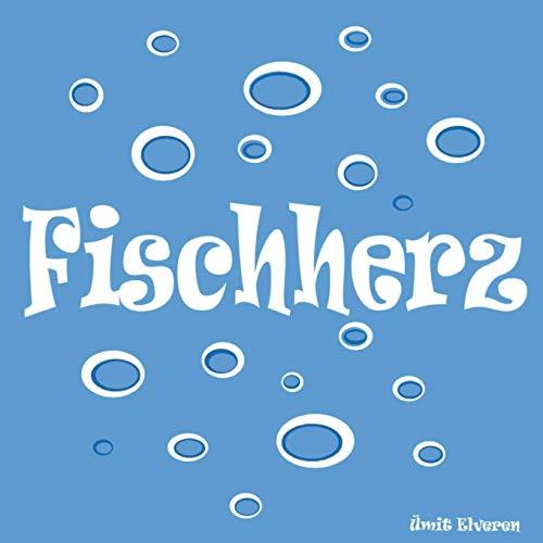 FISCHHERZ | 9783750460072 | ELVEREN, UMIT