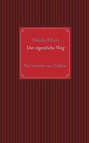 DER EIGENTLICHE WEG | 9783749466542 | ELBERS, NIKOLAI