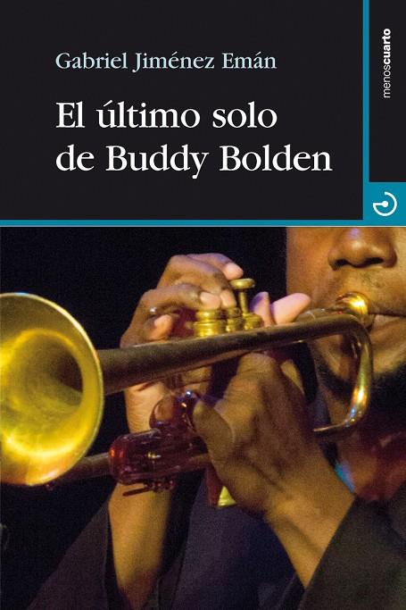 ÚLTIMO SOLO DE BUDDY BOLDEN, EL | 9788415740414 | JIMENEZ EMAN, GABRIEL