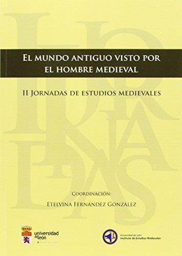 MUNDO ANTIGUO VISTO POR EL HOMBRE MEDIEVAL, EL | 9788497736398