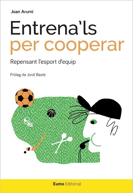 ENTRENA'LS PER COOPERAR | 9788497665544 | ARUMÍ PRAT, JOAN