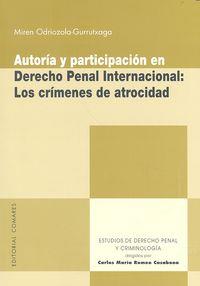AUTORIA Y PARTICIPACION EN DERECHO PENAL INTERNACIONAL | 9788490453766 | ODRIOZOLA GURRUTXAGA, MIREN