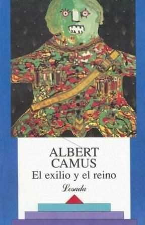 EXILIO Y EL REINO, EL | 9789500302760 | CAMUS, ALBERT