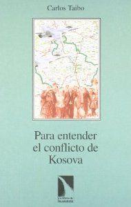 PARA ENTENDER EL CONFLICTO DE KOSOVO | 9788483190579 | TAIBO, CARLOS