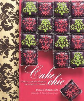 CAKE CHIC | 9788415317975 | PORSCHEN, PEGGY