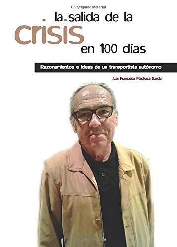 SALIDA DE LA CRISIS EN 100 DÍAS, LA | 9788416611683 | MACHUCA GARCÍA, JUAN FRANCISCO
