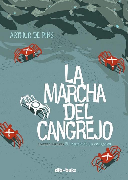 MARCHA DEL CANGREJO, LA 02 : EL IMPERIO DE LOS CANGREJOS | 9788492902828 | DE PINS, ARTHUR