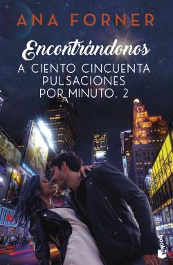 ENCONTRÁNDONOS. A CIENTO CINCUENTA PULSACIONES POR MINUTO 2 | 9788408263616 | FORNER, ANA