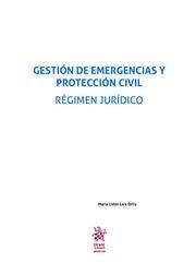 GESTIÓN DE EMERGENCIAS Y PROTECCIÓN CIVIL. RÉGIMEN JURÍDICO | 9788491901365 | LIDÓN LARA ORTIZ, MARÍA