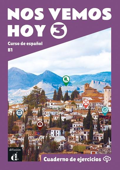 NOS VEMOS HOY 3 CUADERNO DE EJERCICIOS | 9788418625282 | PÉREZ CAÑIZARES, PILAR/WIENER, BIBIANA/DÍAZ BARAHONA, MARTA